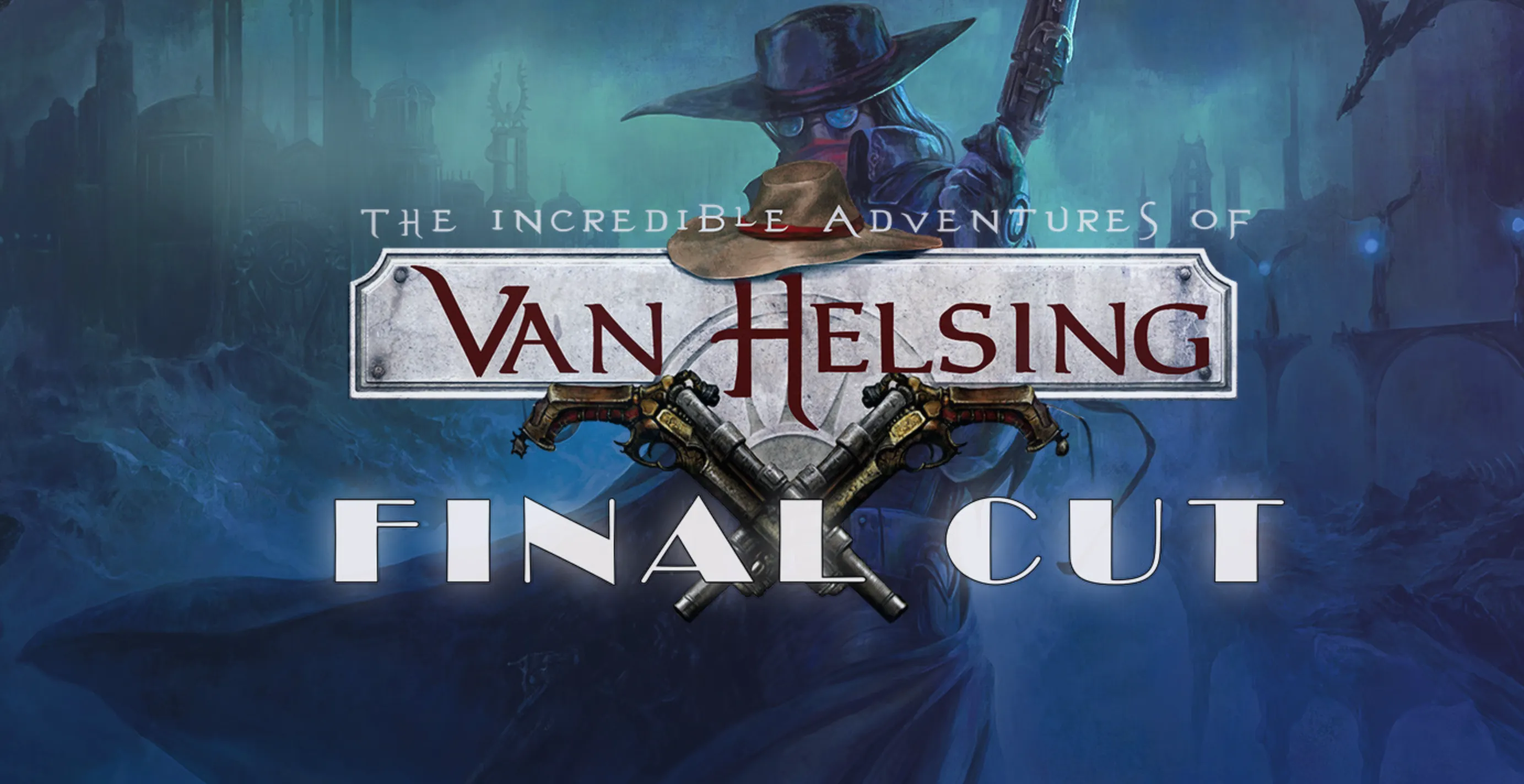 The Incredible Adventures of Van Helsing Final Cut